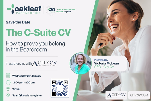 Oakleaf event — The C-Suite CV: how to prove you belong in the boardroom, with Victoria McLean of City CV
